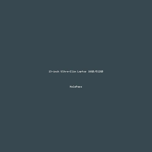 13-inch Ultra-Slim Laptop 16GB/512GB